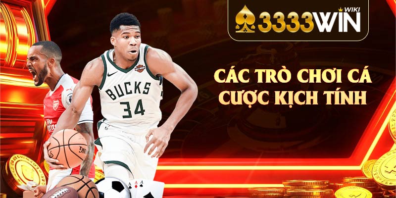 Các trò chơi cá cược kịch tính