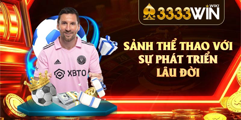 Sảnh thể thao với sự phát triển lâu đời