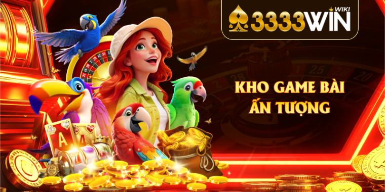 Kho game bài ấn tượng
