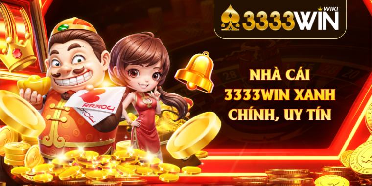 Nhà cái 3333win xanh chính, uy tín
