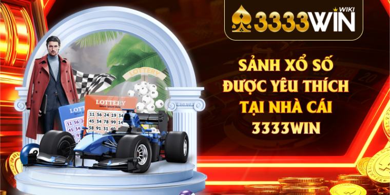 Sảnh xổ số được yêu thích tại nhà cái 3333win